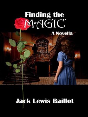 cover image of Finding the Magic--A Novella